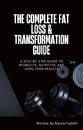 The Complete Fat Loss & Transformation Guide